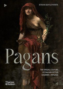 Книга "Pagans: Visual Culture of Pagan Myths, Legends and Rituals / Язычники: визуальная культура языческих мифов, легенд и ритуалов" 05962 фото
