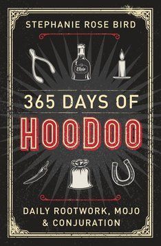 Книга "365 Days of Hoodoo: Daily Rootwork, Mojo & Conjuration" / "365 дней худу: ежедневная практика, моджо и заклинание" 03282 фото