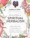 Книга "The Art & Practice of Spiritual Herbalism" / "Искусство и практика духовного травничества" 03275 фото 1