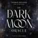 Оракул Темного Місяця / The Dark Moon Oracle 09917 фото 2