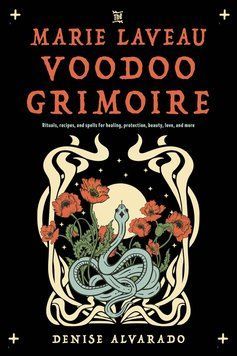 Book "Marie Laveau Voodoo Grimoire by Denise Alvarado"